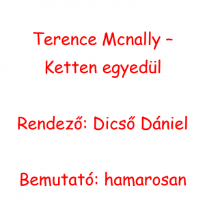 Terence Mcnally – Ketten egyedül